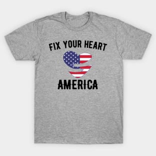 Fix Your Heart America fix your heart american T-Shirt